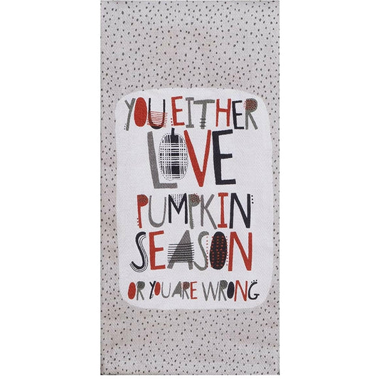 Kay Dee Designs You Either Love Pumpkin Season Or You Are Wrong Fall Tea Towels
