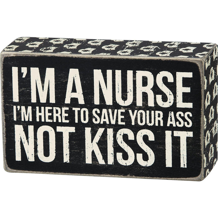 Primitives By Kathy - I'm a Nurse... - Box Sign | Specialty Food Items and Unique Gift Ideas for Everyone