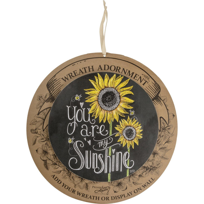 Primitives By Kathy - You Are My Sunshine - Wreath Insert | Specialty Food Items and Unique Gift Ideas for Everyone