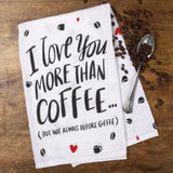 Primitives By Kathy - But Not Always Before Coffee - Dish Towel | Specialty Food Items and Unique Gift Ideas for Everyone