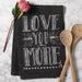 Primitives By Kathy - Love You More - Dish Towel | Specialty Food Items and Unique Gift Ideas for Everyone